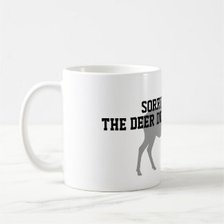 Lustiger Hirschjagd-Kaffeebecher Entschuldigung fü Kaffeetasse