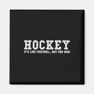 Lustiger Hockey Es Ist Wie Fußll Aber Für Männer Magnet