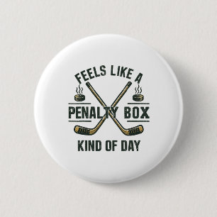 Lustiger Hockey-Tag Fühlt Sich Wie Eine Penalty-Bo Button