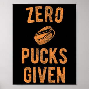 Lustiger Hockey-Wortwitz Null Pucks gegeben Poster