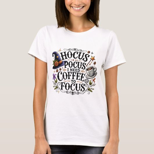 Lustiger Hokuspokus, ich brauche Kaffeehexe T-Shirt (Vorderseite)