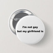 Lustiger homosexueller Slogan! Button (Vorne & Hinten)