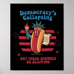 Lustiger Hot Dog Demokratie kollapiert 4. Juli Pro Poster