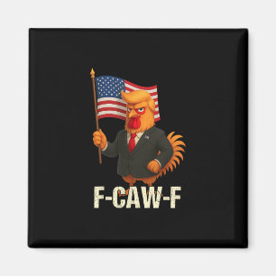 Lustiger Hühner Humor Zitat Hahn Meme Anti-Trump  Magnet