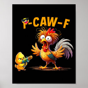 Lustiger Hühner-Humor-Zitat Hahn Meme Caw F Für M Poster