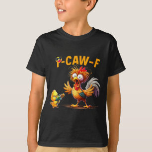 Lustiger Hühner Humor Zitat Hahn Meme Kräh F Für M T-Shirt