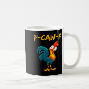 Lustiger Hühner Humor Zitat Hahn Meme Kräh F  Kaffeetasse