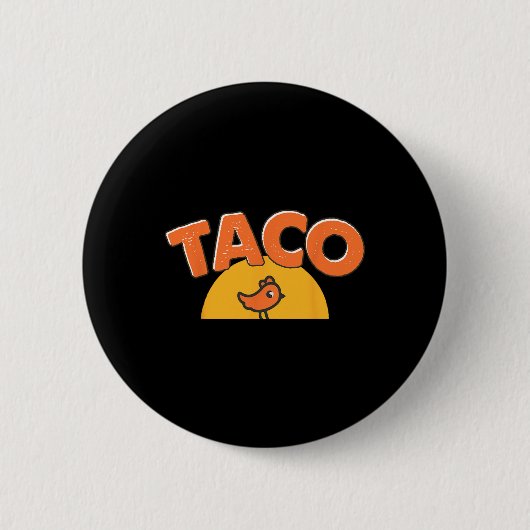 Lustiger Hühner-Meme Trendiger Taco Trump immer Hu Button (Vorderseite)
