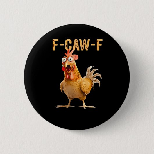 Lustiger Hühnerhumor F-Caw-F Button (Vorderseite)