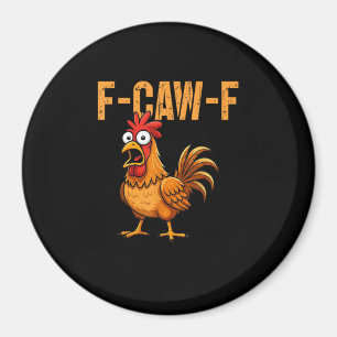 Lustiger Hühnerhumor F-Caw-F Zitat Hahn Meme Spaß Magnet