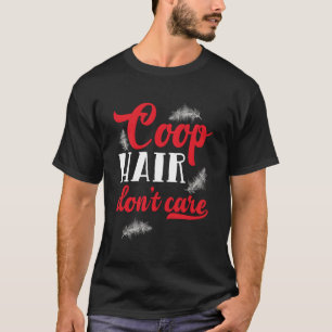 Lustiger Hühnerstall Hair Don'T Care T-Shirt