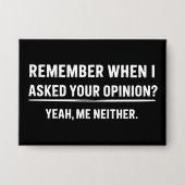 Lustiger Humor Erinnerst du dich als ich deine Mei Button (Vorderseite)
