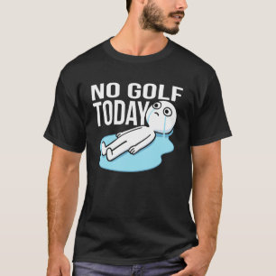 Lustiger Humor für Golf Humor Golfspieler T-Shirt