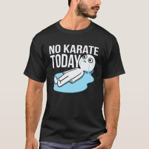 Lustiger Humor für Karate Humor Karate Spieler T-Shirt