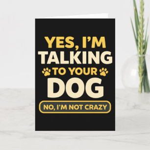 Lustiger Humor Ich spreche mit Ihrem Hund Hundebes Karte
