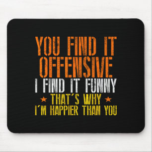 Lustiger Humor Sarkastisch Beleidigend Fröhliches Mousepad