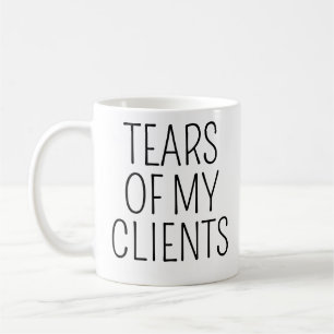 Lustiger Humor Tränen Meiner Kunden Kaffeetasse