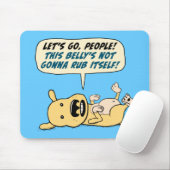 Lustiger Hund benötigt Bauch-Unebenheit Mousepad (Mit Mouse)