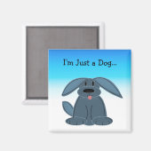 Lustiger Hund mit Spruch Magnet (Vorderseite/Rückseite)