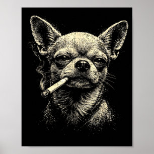Lustiger Hund raucht Zigarette Chihuahua Meme Poster