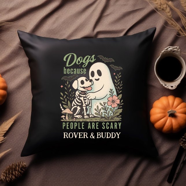 Lustiger Hund und Geist Halloween  Kissen (Dogs because People are Scary Custom Dog Name Pillow)
