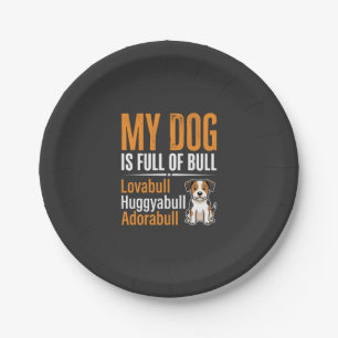 Lustiger Hund voll mit Stier Design Pappteller