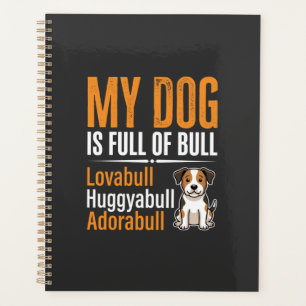 Lustiger Hund voll mit Stier Design Planer