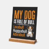 Lustiger Hund voller Stier-Design Acrylschild (Winkel)