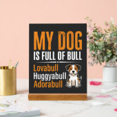 Lustiger Hund voller Stier-Design Acrylschild (Hochzeit)