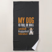 Lustiger Hund voller Stier-Design Strandtuch (Vorderseite)