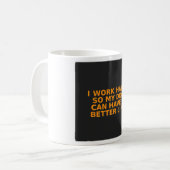 Lustiger Hundebesitzer-Becher - Ich arbeite hart, Kaffeetasse (Vorderseite Links)