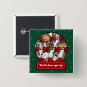 Lustiger Hundechor Weihnachtslied Mops Wortspiel C Button (Vorne & Hinten)