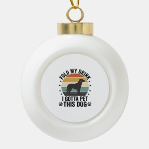 Lustiger Hundeliebhaber Vintage Falt Mein Getränk  Keramik Kugel-Ornament