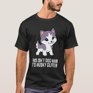 Lustiger Husky-Hund Das ist nicht Hundehaar, es is T-Shirt