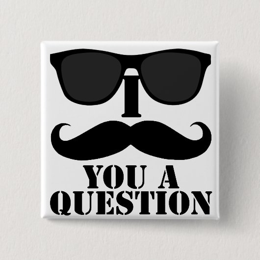 Lustiger i-Schnurrbart Sie ein Button (Vorderseite)