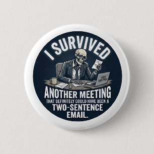 Lustiger Ich Habe Ein Weiteres Meeting-Skelett-E-M Button
