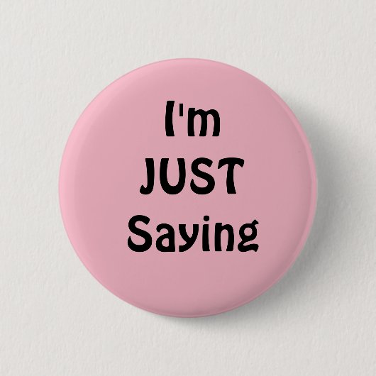 Lustiger  Ich Sag's Nur Button, Rosa Button (Vorderseite)