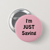 Lustiger  Ich Sag's Nur Button, Rosa Button (Vorne & Hinten)