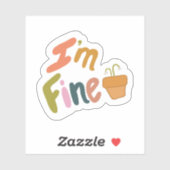 Lustiger I'm Fine Sticker (Blatt)