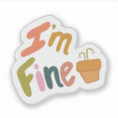 Lustiger I'm Fine Sticker (Vorderseite)