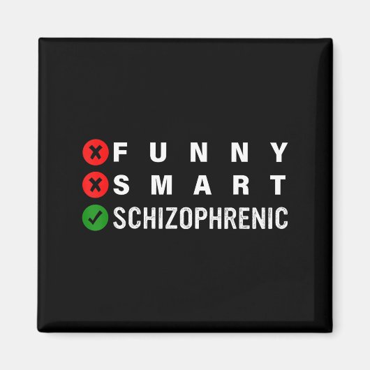 Lustiger intelligenter schizophrener Schizophrenie Magnet (Vorne)