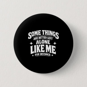 Lustiger Introvert sarkastisch einige Dinge sind b Button