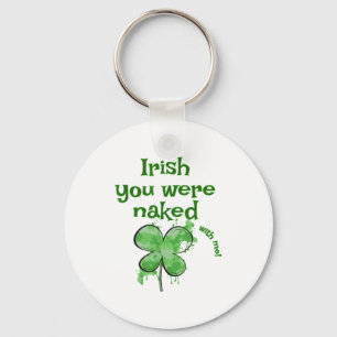 Lustiger Ire, du warst - mit mir Shamrock St. Patr Schlüsselanhänger