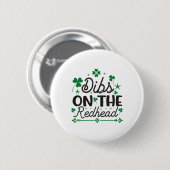 Lustiger irischer St. Patricks Day Shamrock Dibs a Button (Vorne & Hinten)