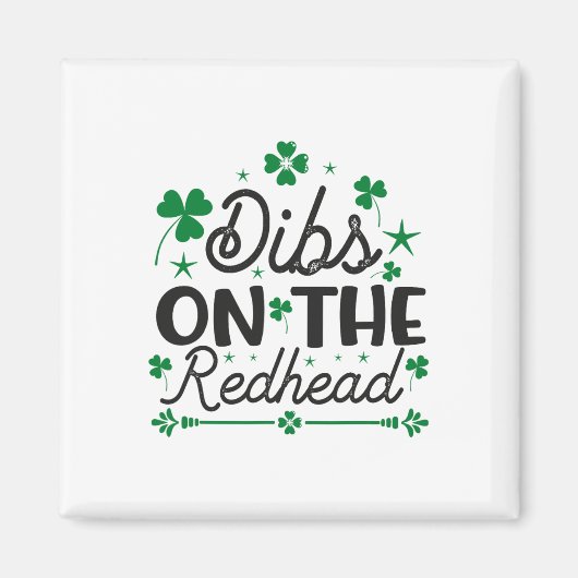Lustiger irischer St. Patricks Day Shamrock Dibs O Magnet (Vorne)