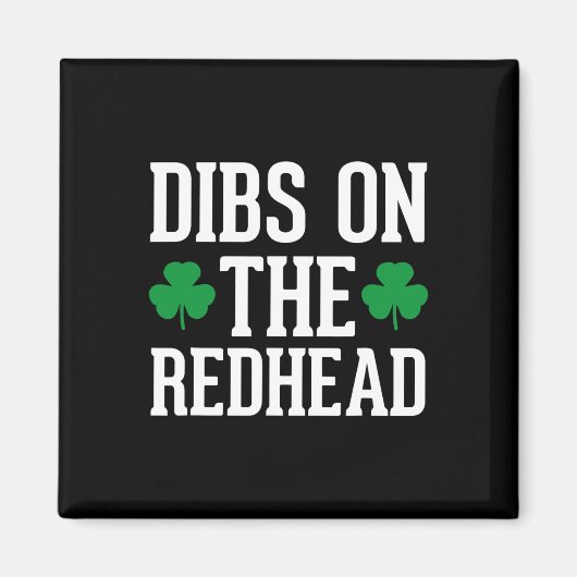 Lustiger irischer St. Patricks Day Shamrock Dibs O Magnet (Vorne)