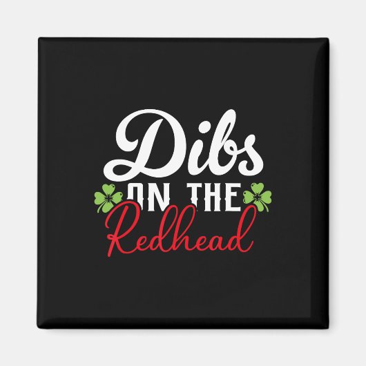 Lustiger irischer St. Patricks Day Shamrock Dibs O Magnet (Vorne)