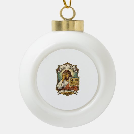 Lustiger Jesus 404 Error Web Entwickler Programmie Keramik Kugel-Ornament (Vorderseite)