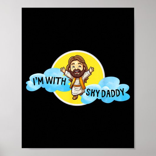 Lustiger Jesus Christus Ich bin mit Sky Daddy Desi Poster (Vorne)