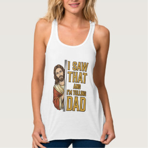 Lustiger Jesus Ich Sah Das Und Ich Erzähle Es Papa Tank Top